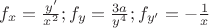 $f_x=\frac{y'}{x^2};f_y=\frac{3a}{y^4};f_{y'}=-\frac{1}{x}$
