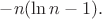 $-n(\ln n-1).$