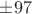 $\pm 97$