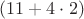 $(11+4\cdot2)$
