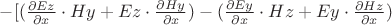 $- [(\frac{\partial Ez}{\partial x} \cdot Hy + Ez \cdot \frac{\partial Hy}{\partial x}) - (\frac{\partial Ey}{\partial x} \cdot Hz + Ey \cdot \frac{\partial Hz}{\partial x})$