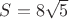 $S=8\sqrt5