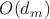 $O(d_m)$