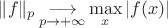 $\|f\|_p\mathop{\longrightarrow}\limits_{p\to+\infty}\max\limits_x|f(x)|$