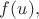 $f(u),$
