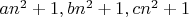$an^2+1, bn^2+1, cn^2+1$