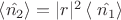 $\left \langle \hat{n_2} \right \rangle = |r|^2 \left \langle \right \hat{n_1} \rangle$