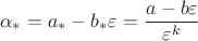 $$
\alpha_*=a_*-b_*\varepsilon=\frac{a-b\varepsilon}{\varepsilon^k}
$$ $$
\alpha_*=a_*-b_*\varepsilon=\frac{a-b\varepsilon}{\varepsilon^k}
$$