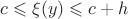 $c\leqslant\xi(y)\leqslant c+h$