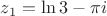 $z_1=\ln 3 -\pi i$ $z_1=\ln 3 -\pi i$
