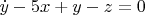 $\dot{y}-5x+y-z=0$