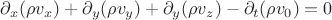 $\partial_{x} (\rho v_x) + \partial_{y} (\rho v_y) + \partial_{y} (\rho v_z) - \partial_t (\rho v_0) = 0$