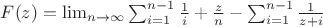 $F(z)=\lim_{n \rightarrow \infty}\sum_{i=1}^{n-1} \frac{1}{i}+\frac{z}{n}-\sum_{i=1}^{n-1} \frac{1}{z+i}$