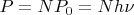 $P=NP_0=Nh\nu$