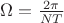 $\Omega =\frac{2\pi}{NT}$