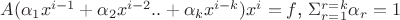 $A( \alpha_1 x^{i-1}+\alpha_2 x^{i-2}..+\alpha_k x^{i-k})x^i=f$, \Sigma_{r=1}^{r=k}\alpha_r=1