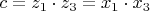 $
c = z_1  \cdot z_3  = x_1  \cdot x_3 
$