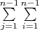 $\sum\limits_{j=1}^{n-1} \sum\limits_{i=1}^{n-1}$