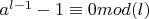 $a^{l-1}-1\equiv 0 mod (l)$