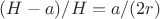 $(H-a)/H=a/(2r)$