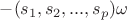 $-(s_1, s_2,...,s_p) \omega$