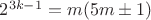 $2^{3k-1}=m(5m\pm1)$