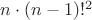 $n\cdot(n-1)!^2$ $n\cdot(n-1)!^2$