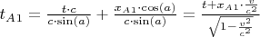 $t_A_1=\frac{t\cdot c}{c \cdot\sin(a)}+\frac{x_A_1\cdot \cos(a)}{c \cdot\sin(a)}=\frac{t+x_A_1 \cdot\frac{v}{c^2}}{\sqrt{1-\frac{v^2}{c^2}}}$