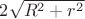 $2\sqrt{R^2+r^2$