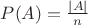 $P(A)=\frac {|A|} {n}$
