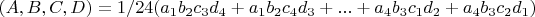 $(A,B,C,D)=1/24(a_1b_2c_3d_4+a_1b_2c_4d_3+...+a_4b_3c_1d_2+a_4b_3c_2d_1)$
