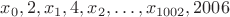 $x_0,2,x_1,4,x_2,\ldots,x_{1002},2006$