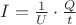 $I=\frac 1U\cdot \frac Qt$