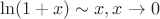 $$\ln(1+x) \sim x,x \to 0$$
