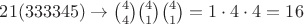 $21(333345) \to \binom{4}{4}\binom{4}{1}\binom{4}{1}=1\cdot4\cdot4=16$