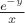 $\frac{e^{-y}}{x}$