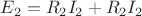$E_2 = R_2I_2 + R_2I_2$