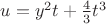 $u=y^2 t + \frac{4}{3}t^3 $ $u=y^2 t + \frac{4}{3}t^3 $
