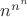$n^{n^n}$