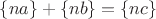 $\{na\}+\{nb\}=\{nc\}$
