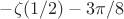 $-\zeta(1/2)-3\pi/8$
