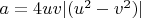 $a=4uv|(u^2-v^2)|$