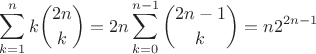 $$\sum_{k=1}^nk\binom{2n}k=2n\sum_{k=0}^{n-1}\binom{2n-1}k=n2^{2n-1}$$