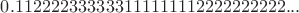 $0.112222333333111111112222222222...$