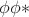 $\phi\phi*$