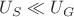 $U_S \ll U_G$