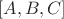 $[A,B,C]$