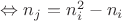 $\Leftrightarrow n_j = n_i^2-n_i$
