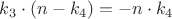 $k_3 \cdot (n - k_4) = -n \cdot k_4$