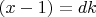 $(x-1)=dk$